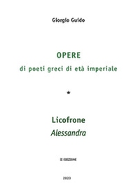 Opere di poeti greci di età imperiale. Licofrone. Alessandra - Librerie.coop