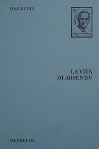La vita di Arsen'ev - Librerie.coop La vita di Arsen'ev - Librerie.coop