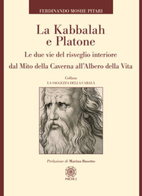 La Kabbalah e Platone. Le due vie del risveglio interiore dal Mito della caverna all'Albero della vita - Librerie.coop La Kabbalah e Platone. Le due vie del risveglio interiore dal Mito della caverna all'Albero della vita - Librerie.coop
