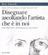 Disegnare ascoltando l'artista che è in noi - Librerie.coop Disegnare ascoltando l'artista che è in noi - Librerie.coop