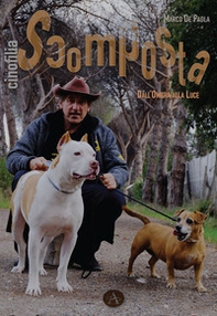 Cinofilia scomposta. Dall'ombra alla luce - Librerie.coop