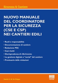 Nuovo manuale del coordinatore per la sicurezza (CSE e CSP) nei cantieri edili - Librerie.coop