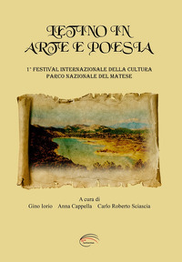 Letino in arte e poesia. 1° Festival Internazionale della cultura Parco Nazionale del Matese, 12-13-14 settembre 2019 - Librerie.coop