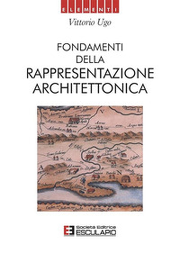 Fondamenti della rappresentazione architettonica - Librerie.coop Fondamenti della rappresentazione architettonica - Librerie.coop