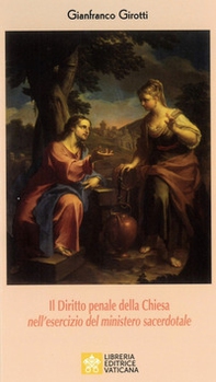 Il diritto penale della Chiesa nell'esercizio del ministero sacerdotale - Librerie.coop