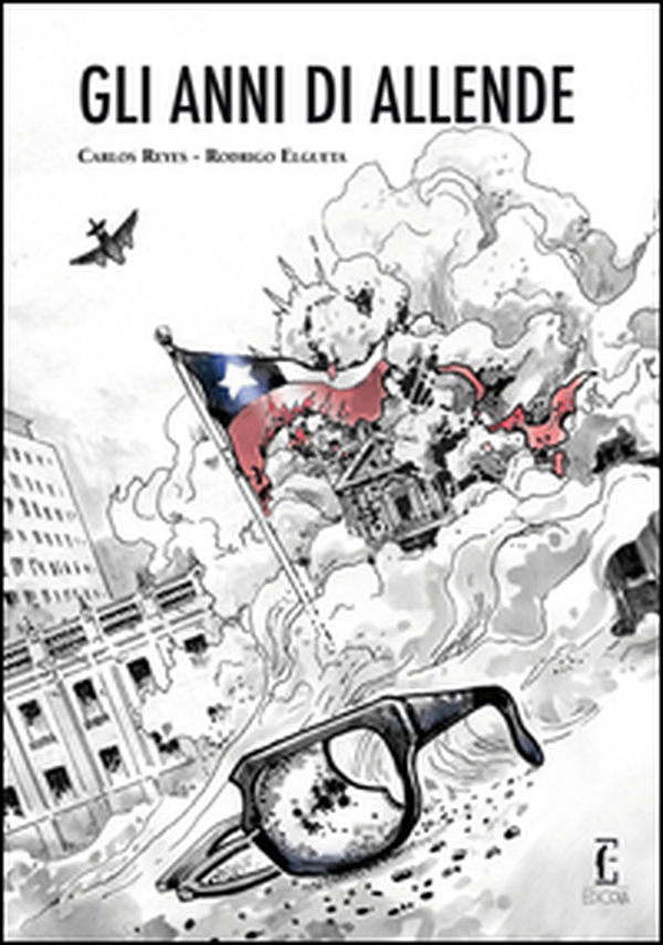 Gli anni di Allende. La novella grafica - Librerie.coop Gli anni di Allende. La novella grafica - Librerie.coop
