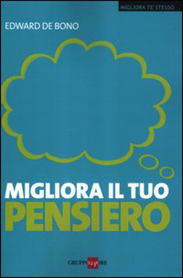 Migliora il tuo pensiero - Librerie.coop Migliora il tuo pensiero - Librerie.coop