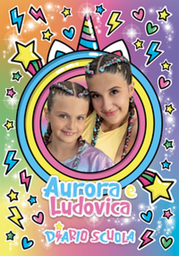 Aurora e Ludovica. Diario Scuola - Librerie.coop Aurora e Ludovica. Diario Scuola - Librerie.coop