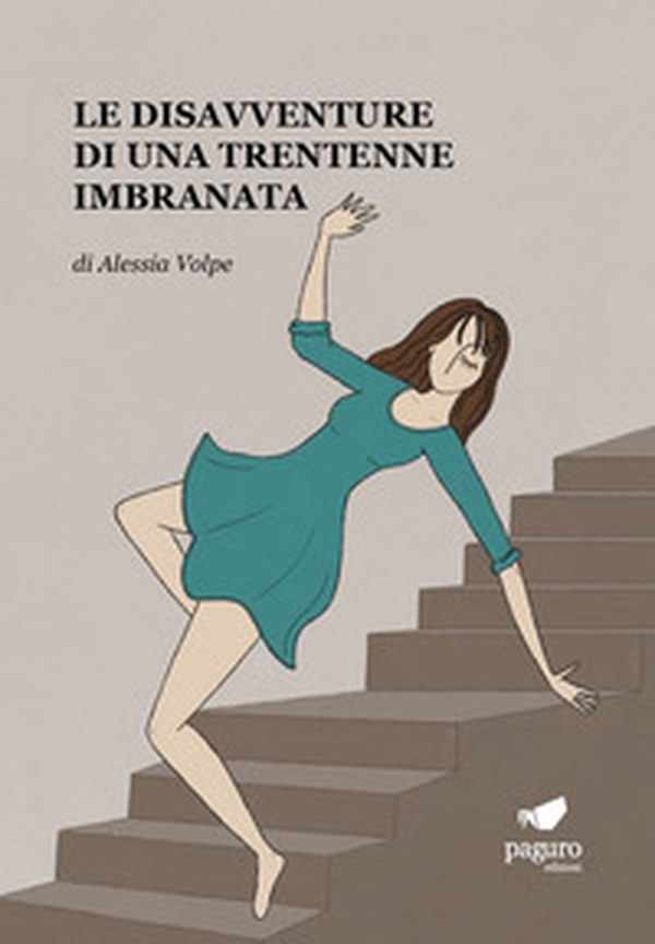 Le disavventure di una trentenne imbranata - Librerie.coop Le disavventure di una trentenne imbranata - Librerie.coop