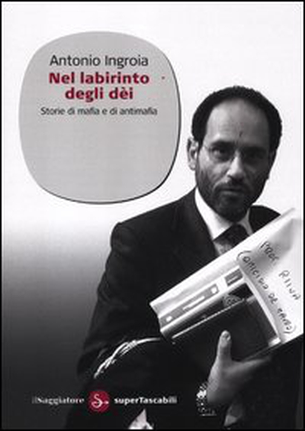 Nel labirinto degli dèi. Storie di mafia e di antimafia - Librerie.coop Nel labirinto degli dèi. Storie di mafia e di antimafia - Librerie.coop