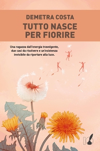 Tutto nasce per fiorire - Librerie.coop Tutto nasce per fiorire - Librerie.coop