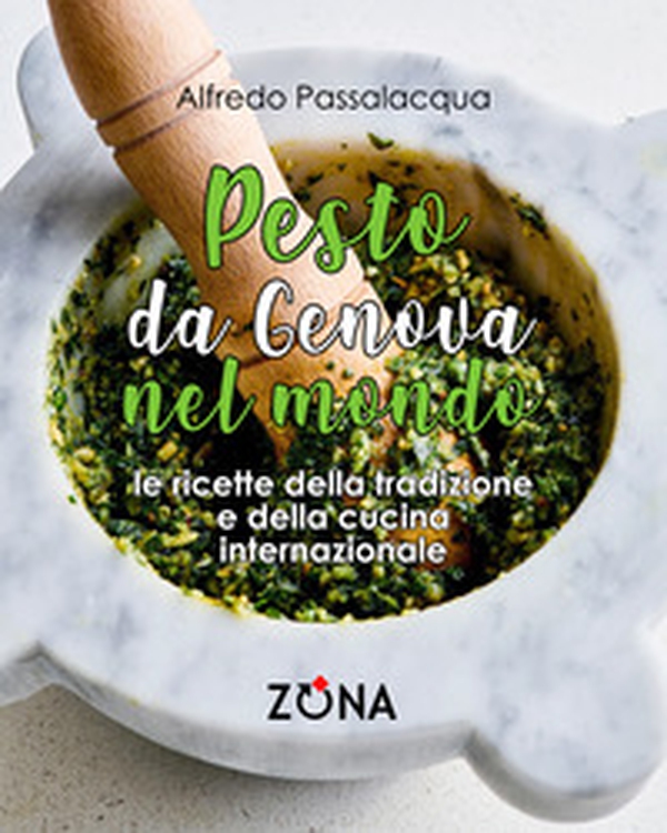 Pesto, da Genova nel mondo. Le ricette della tradizione e della cucina internazionale - Librerie.coop Pesto, da Genova nel mondo. Le ricette della tradizione e della cucina internazionale - Librerie.coop