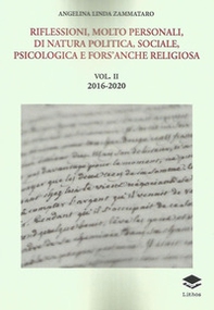 Riflessioni, molto personali, di natura politica, sociale, psicologica e fors'anche religiosa - Librerie.coop