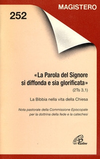 La parola del Signore si diffonda e sia glorificata (2Ts. 3, 1). La Bibbia nella vita della Chiesa - Librerie.coop La parola del Signore si diffonda e sia glorificata (2Ts. 3, 1). La Bibbia nella vita della Chiesa - Librerie.coop