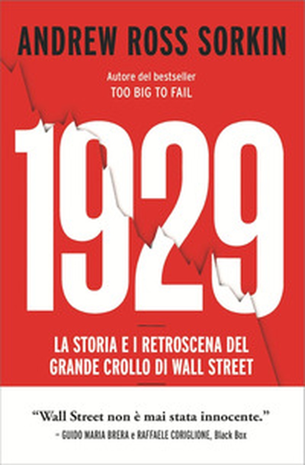 1929. La storia e i retroscena del grande crollo di Wall Street - Librerie.coop