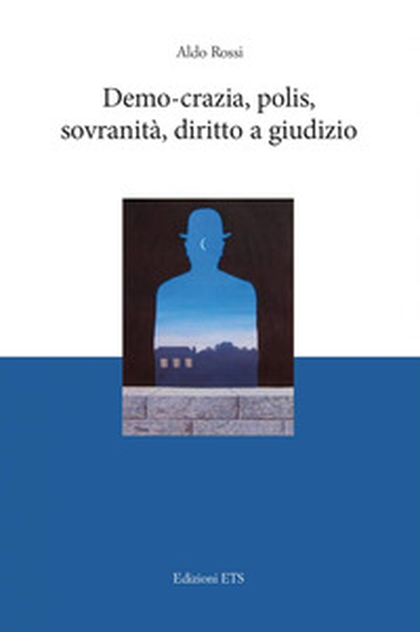 Demo-crazia, polis, sovranità, diritto a giudizio - Librerie.coop Demo-crazia, polis, sovranità, diritto a giudizio - Librerie.coop