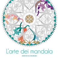L'arte dei mandala. Disegni da colorare - Librerie.coop