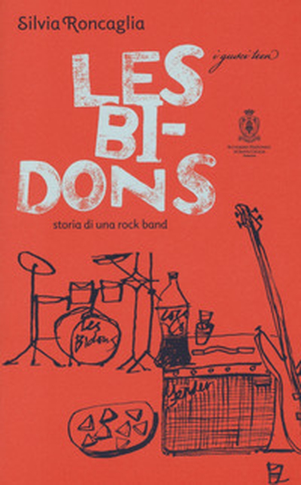 Les Bidons. Storia di una rock band - Librerie.coop Les Bidons. Storia di una rock band - Librerie.coop