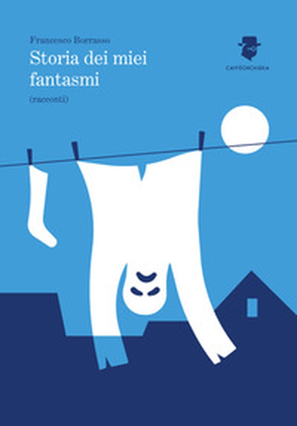 Storia dei miei fantasmi - Librerie.coop Storia dei miei fantasmi - Librerie.coop