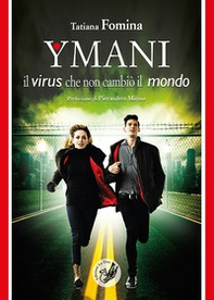 Ymani. Il virus che non cambiò il mondo - Librerie.coop