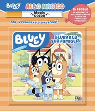 Bluey e la sua famiglia. Albo magico. Bluey - Librerie.coop