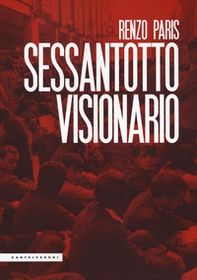 Sessantotto visionario - Librerie.coop Sessantotto visionario - Librerie.coop