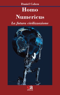 Homo numericus. La futura civilizzazione - Librerie.coop