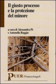 Il giusto processo e la protezione del minore - Librerie.coop