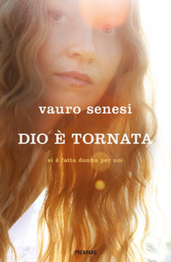 Dio è tornata. Si è fatta donna per noi - Librerie.coop Dio è tornata. Si è fatta donna per noi - Librerie.coop