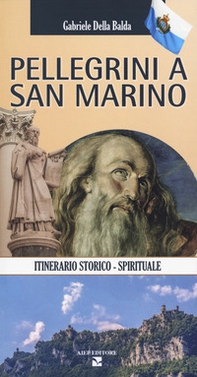 Pellegrini a San Marino. Guida storico spirituale - Librerie.coop