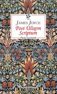 Post Ulixem scriptum. Poesie occasionali. Ediz. italiana e inglese - Librerie.coop