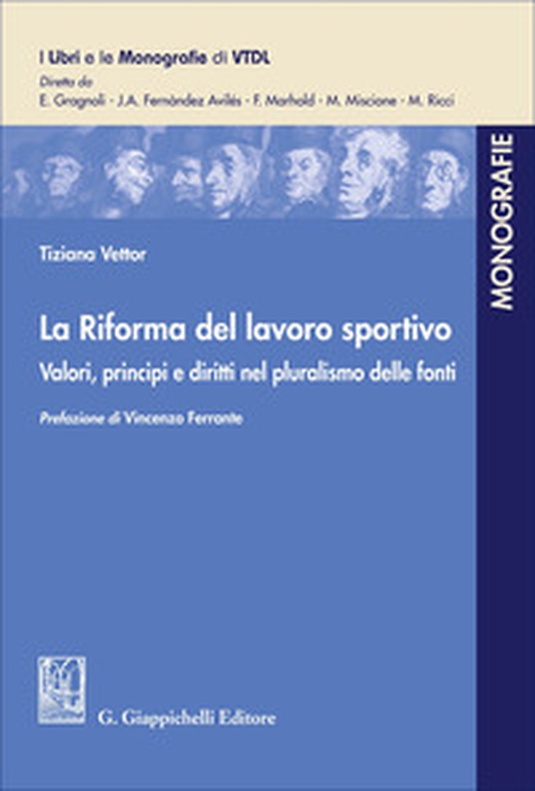 La Riforma del lavoro sportivo. Valori, principi e diritti nel pluralismo delle fonti - Librerie.coop