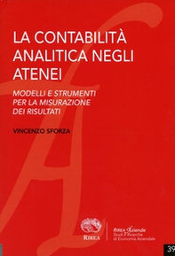 La contabilità analitica negli atenei. Modelli e strumenti per la misurazione dei risultati - Librerie.coop