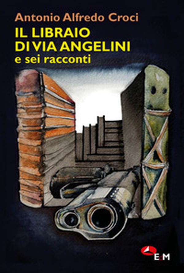 Il libraio di via Angelini e sei racconti - Librerie.coop