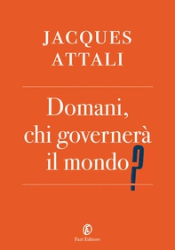 Domani, chi governerà il mondo? - Librerie.coop Domani, chi governerà il mondo? - Librerie.coop