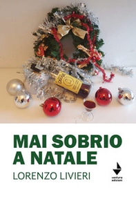 Mai sobrio a Natale - Librerie.coop