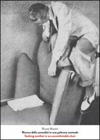 Ricerca della comodità in una poltrona scomoda. Ediz. italiana e inglese - Librerie.coop