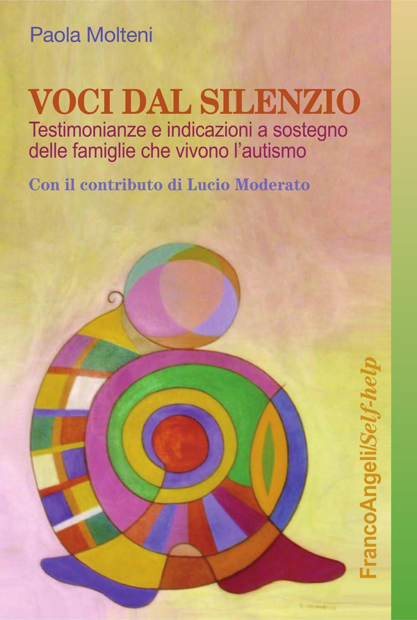 Voci dal silenzio. Testimonianze e indicazioni a sostegno delle famiglie che vivono l'autismo - Librerie.coop Voci dal silenzio. Testimonianze e indicazioni a sostegno delle famiglie che vivono l'autismo - Librerie.coop
