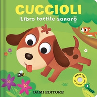 Cuccioli. Libro tattile sonoro - Librerie.coop