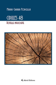 Cidules 48 (rotelle infuocate) - Librerie.coop Cidules 48 (rotelle infuocate) - Librerie.coop