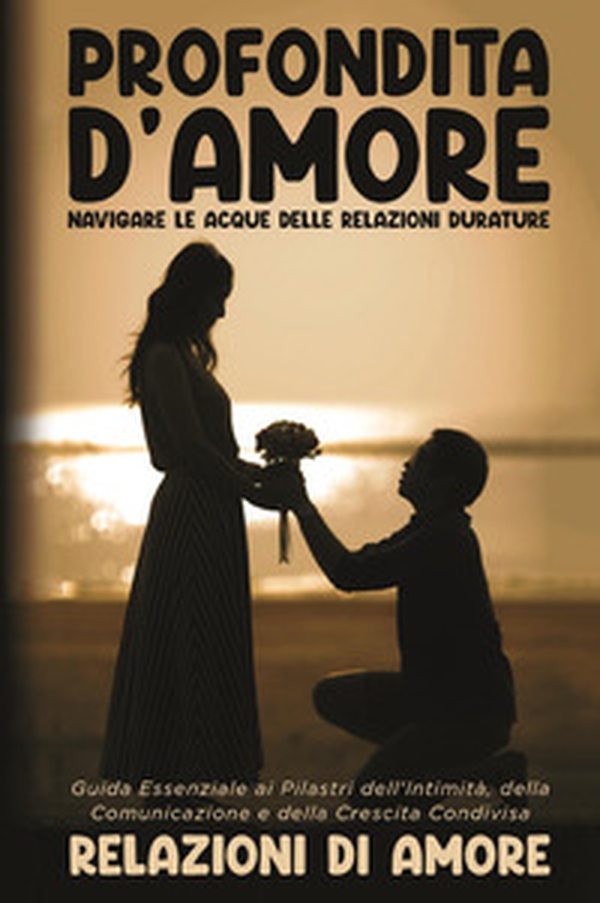 Profondità d'amore. Navigare le acque delle relazioni durature - Librerie.coop Profondità d'amore. Navigare le acque delle relazioni durature - Librerie.coop