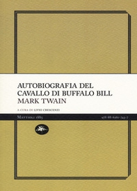 Autobiografia del cavallo di Buffalo Bill - Librerie.coop