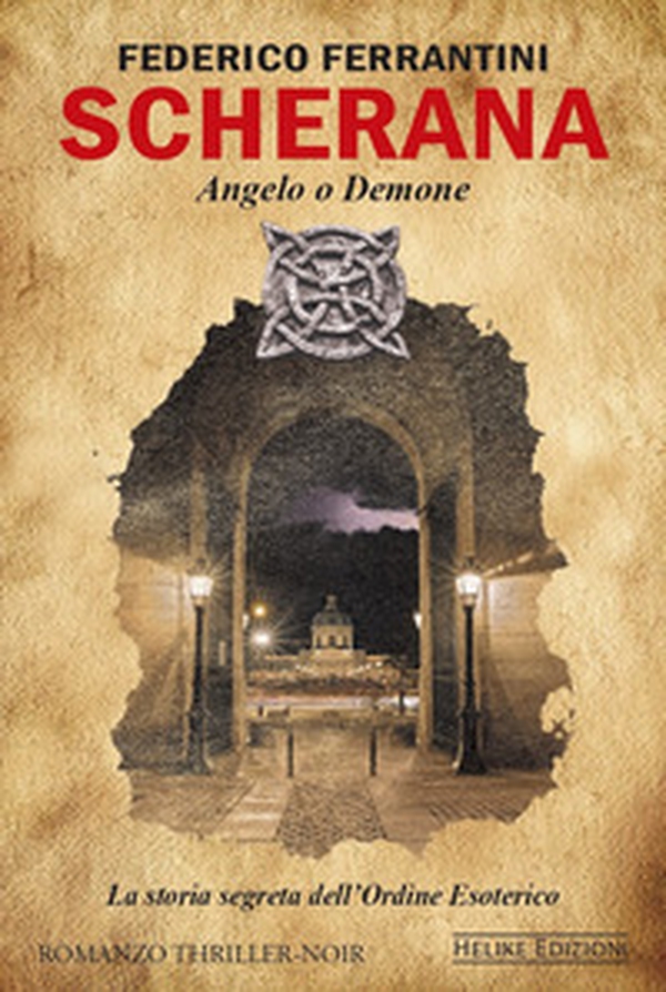 Scherana. Angelo o demone. La storia segreta dell'Ordine Esoterico - Librerie.coop Scherana. Angelo o demone. La storia segreta dell'Ordine Esoterico - Librerie.coop