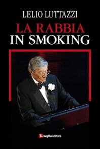 La rabbia in smoking - Librerie.coop La rabbia in smoking - Librerie.coop