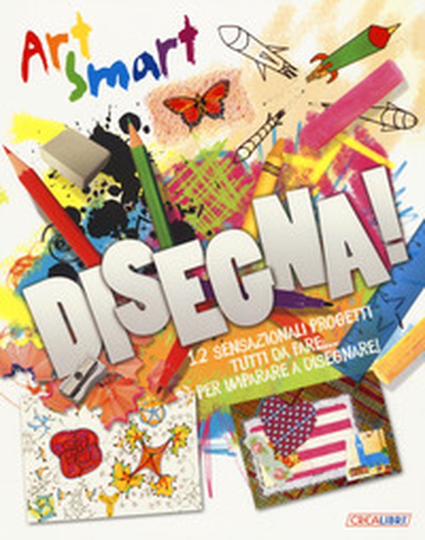 Disegna! Art smart - Librerie.coop Disegna! Art smart - Librerie.coop