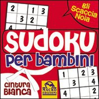 Sudoku per bambini. Cintura bianca - Librerie.coop