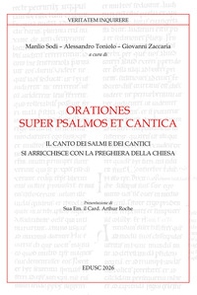 Orationes super psalmos et cantica. Il canto dei Salmi e dei Cantici si arricchisce con la preghiera della Chiesa - Librerie.coop