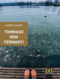 Tommaso non fermarti - Librerie.coop Tommaso non fermarti - Librerie.coop