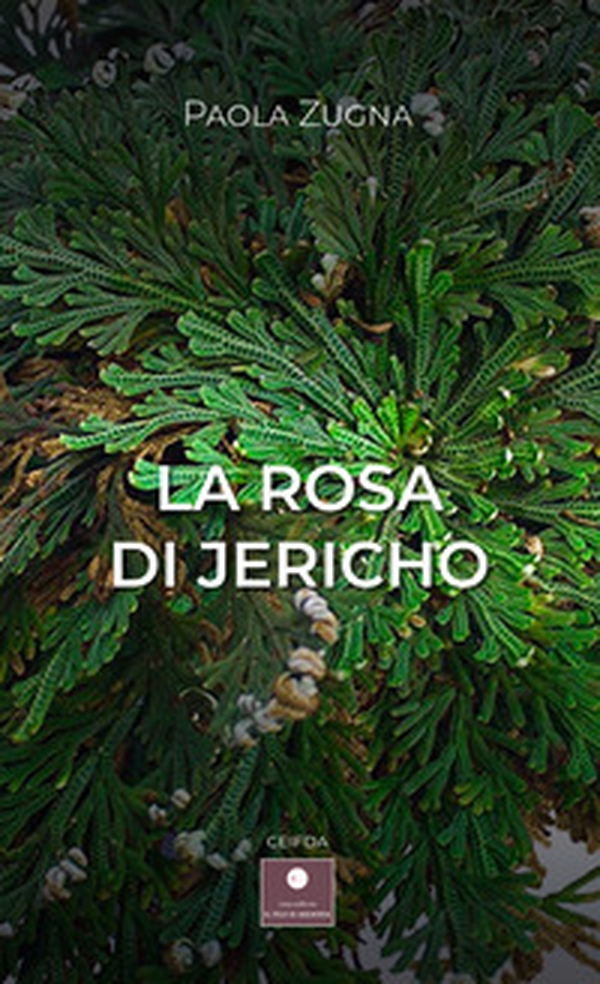 La rosa di Jericho - Librerie.coop La rosa di Jericho - Librerie.coop