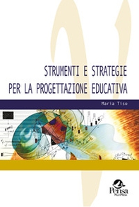 Strumenti e strategie per la progettazione educativa - Librerie.coop Strumenti e strategie per la progettazione educativa - Librerie.coop